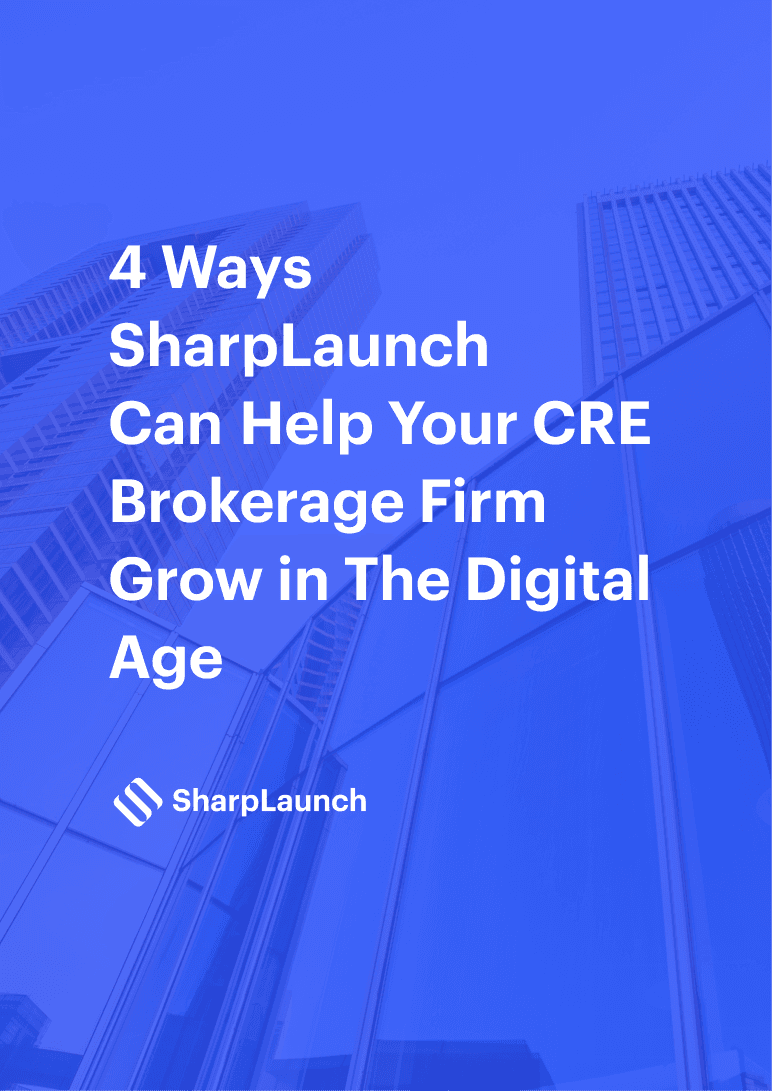4 Ways SharpLaunch Can Help Your CRE Brokerage Firm Grow in the Digital Age