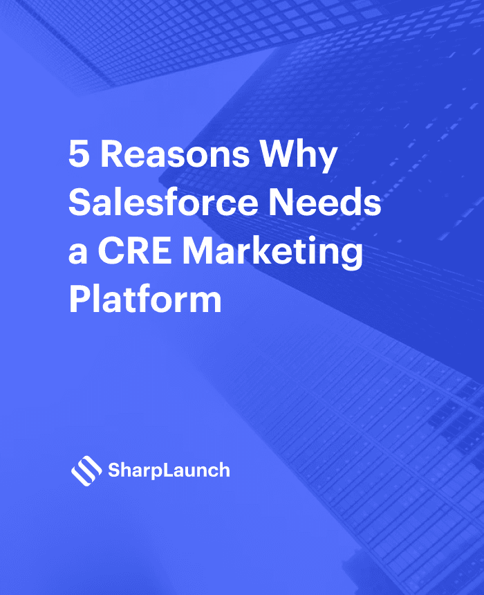 5 Reasons Why Salesforce Needs  a CRE Marketing Platform